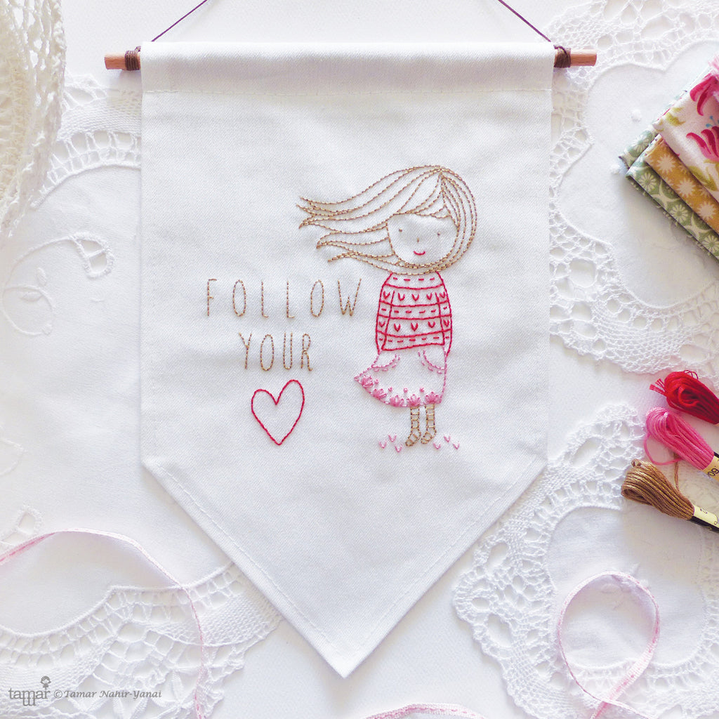 Follow your heart - ערכת רקמה דגלון קטן